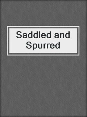 saddled and spurred lorelei james epub